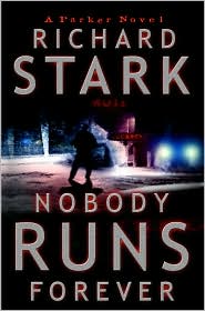 Nobody Runs Forever (Parker Series #22) by Richard Stark: Book Cover