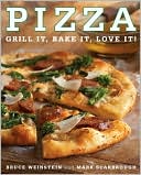 Pizza: Grill It, Bake It, Love It! 