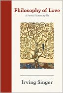 Philosophy of Love A Partial Summing Up