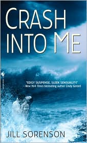Crash into Me by Jill Sorenson: Book Cover