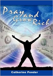 Pray and Grow Rich by Catherine Ponder: Book Cover