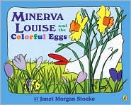 Minerva Louise and the Colorful Eggs by Janet Morgan Stoeke: Book Cover