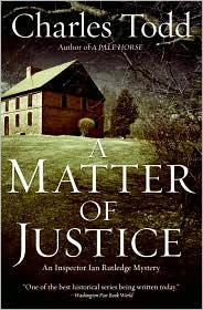 A Matter of Justice (Inspector Ian Rutledge Series #11) by Charles Todd: Book Cover
