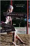 Book Cover Image. Title: Thirteen Reasons Why, Author: by Jay  Asher