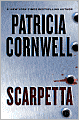 Book Cover Image. Title: Scarpetta (Kay Scarpetta Series #16), Author: by Patricia  Cornwell