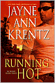 Book Cover Image. Title: Running Hot, Author: by Jayne Ann Krentz