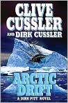 Book Cover Image. Title: Arctic Drift (Dirk Pitt Series #20), Author: by Clive  Cussler