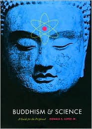 Buddhism and Science by Donald S. Lopez: Book Cover