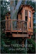 New Treehouses of the World by Pete Nelson: Book Cover