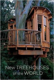 New Treehouses of the World by Pete Nelson: Book Cover