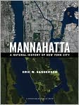 Book Cover Image. Title: Mannahatta: A Natural History of New York City, Author: by Eric W.  Sanderson