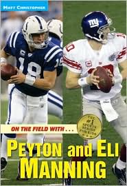 On the Field With... Peyton and Eli Manning by Matt Christopher: Book Cover