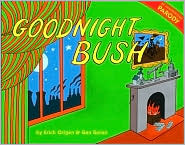 Goodnight Bush by Gan Golan: Book Cover
