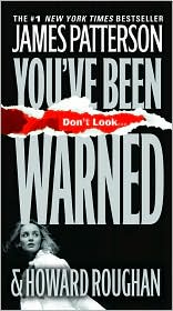 You've Been Warned by James Patterson: Book Cover