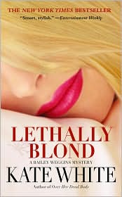 Lethally Blond (Bailey Weggins Series #5) by Kate White: Book Cover