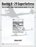 Boeing B 29 Superfortress The Ultimate Look From Drawing Board to Vj