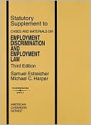 Cases and Materials on Employment Discrimination and Employment Law 3