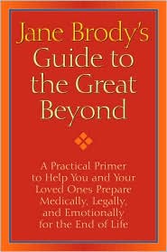Jane Brody's Guide to the Great Beyond by Jane Brody: Book Cover