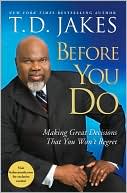 Before You Do by T. D. Jakes