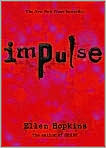 Book Cover Image. Title: Impulse, Author: by Ellen Hopkins