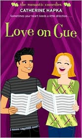 Love on Cue (Romantic Comedies Series) by Catherine Hapka: Book Cover