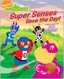 Super Senses Save the Day!: A Story About the Five Senses (Backyardiga