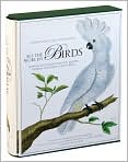 Book Cover Image. Title: All the World's Birds: Buffon's Illustrated Natural History General and Particular of Birds, Author: by Georges-Louis  Leclerc