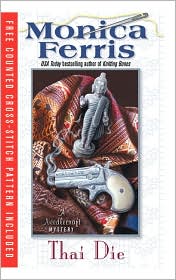Thai Die (Needlecraft Mystery Series #12) by Monica Ferris: Book Cover