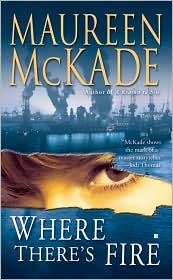 Where There's Fire by Maureen McKade: Book Cover