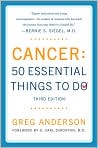 Book Cover Image. Title: Cancer: 50 Essential Things to Do, Author: by Greg  Anderson