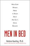 Book Cover Image. Title: Men in Bed: What Every Woman Needs to Know about Her Guy's Sexual Behavior, Author: by Barbara  Keesling
