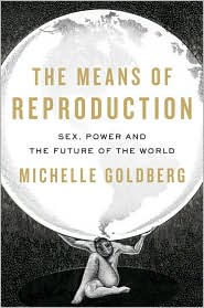 The Means of Reproduction by Michelle Goldberg: Book Cover