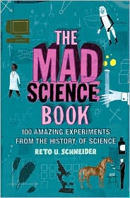 The Mad Science Book by Reto U. Schneider: Book Cover