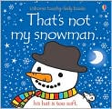 Book Cover Image. Title: That's Not My Snowman, Author: by Fiona  Watt