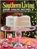 Southern Living 2008 Annual Recipes: Every Single Recipe from 2008--Ov
