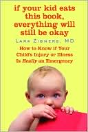 If Your Kid Eats This Book, Everything Will Still Be Okay by Lara Zibners