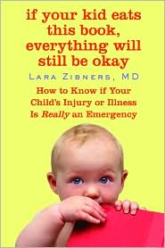 If Your Kid Eats This Book, Everything Will Still Be Okay by Lara Zibners: Book Cover
