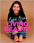 Book Cover Image. Title: Bobbi Brown Living Beauty, Author: by Bobbi  Brown