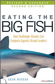 Eating the Big Fish by Adam Morgan: Book Cover
