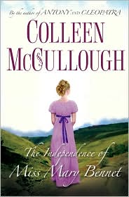 The Independence of Miss Mary Bennet by Colleen McCullough: Book Cover