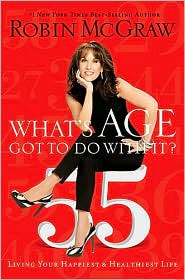 What's Age Got to Do with It? by Robin McGraw: Book Cover