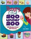 Hungry Girl 200 under 200: 200 Recipes under 200 Calories
