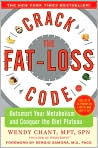 Book Cover Image. Title: Crack the Fat-Loss Code, Author: by Wendy  Chant