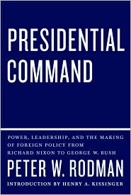 Presidential Command by Peter W. Rodman: Book Cover