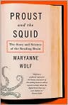 Book Cover Image. Title: Proust and the Squid: The Story and Science of the Reading Brain, Author: by Maryanne  Wolf