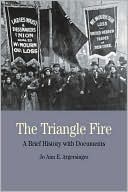 The Triangle Fire A Brief History with Documents