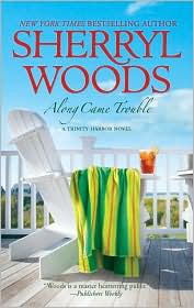 Along Came Trouble by Sherryl Woods: Book Cover