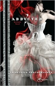 Addicted by Charlotte Featherstone: Book Cover