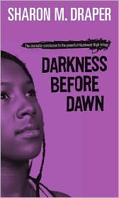 Darkness Before Dawn (Hazelwood High Trilogy #3) by Sharon M. Draper: Book Cover