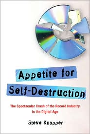 Appetite for Self-Destruction by Steve Knopper: Book Cover